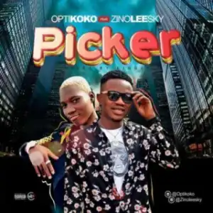 Optikoko - Picker Ft. Zinoleesky